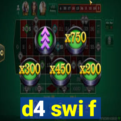 d4 swi f